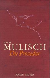 book cover of Die Prozedur by Harry Mulisch