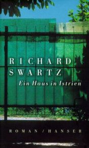 book cover of Ein Haus in Istrien by Richard Swartz