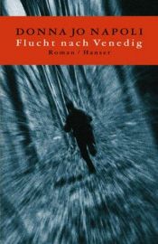 book cover of Flucht nach Venedig by Donna Jo Napoli