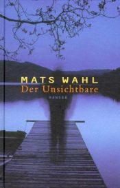 book cover of Der Unsichtbare by Mats. Wahl