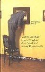 book cover of Vertraulicher Bericht über den Verkauf einer Kommode und andere Kunstgeschichten by Wolfgang Kemp