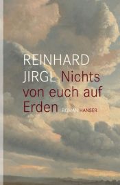 book cover of Nichts von euch auf Erden by Reinhard Jirgl