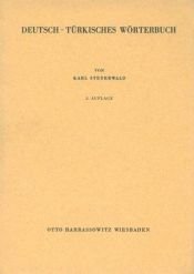 book cover of Deutsch-türkisches Wörterbuch = Almanca-Türk÷ce sözlük by Karl Steuerwald