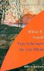 book cover of Психотерапия на практике = Psychotherapie für den Аlltag by فيكتور فرانكل