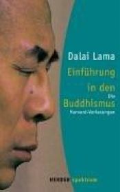 book cover of Einführung in den Buddhismus : die Harvard-Vorlesungen by Dalai Lama