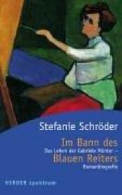 book cover of Im Bann des blauen Reiters. Das Leben der Gabriele Münter. by Stefanie Schröder