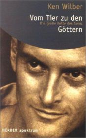 book cover of Vom Tier zu den Göttern. Die große Kette des Seins. by ケン・ウィルバー
