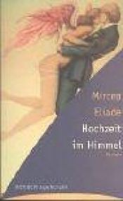 book cover of Hochzeit im Himmel by Mircea Eliade