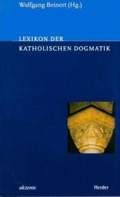 book cover of Lexikon der katholischen Dogmatik by Wolfgang Beinert