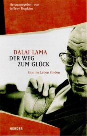 book cover of Der Weg zum Glück: Sinn im Leben finden by Dalai Lama