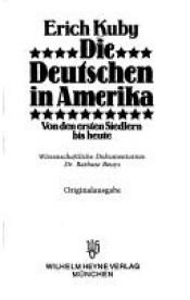 book cover of Die Deutschen in Amerika. Von den ersten Siedlern bis heute by Erich Kuby