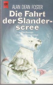 book cover of Die Fahrt der Slanderscree. Dritter Roman der Eissegler- Trilogie im Homanx- Zyklus. by Alan Dean Foster