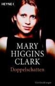 book cover of Doppelschatten by Mary Higgins Clark