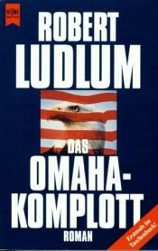 book cover of Das Omaha- Komplott by Robert Ludlum