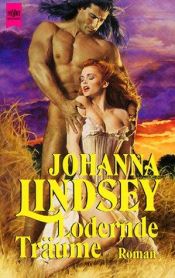 book cover of Lodernde Träume by Johanna Lindsey