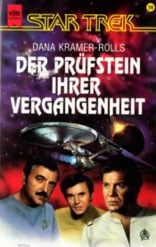 book cover of Der Prüfstein ihrer Vergangenheit. STAR TREK Classic, Nr. 59. by Dana Kramer-Rolls