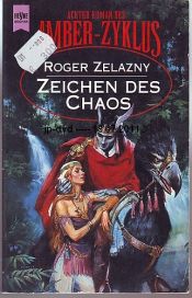 book cover of Zeichen des Chaos. Achter Roman des AMBER- Zyklus. by Roger Zelazny