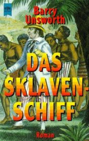 book cover of Das Sklavenschiff by Barry Unsworth