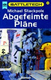 book cover of Abgefeimte Pläne by Michael A. Stackpole