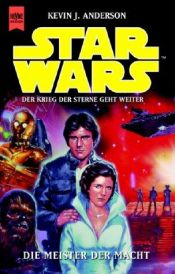 book cover of Star Wars. Die Meister der Macht by Kevin J. Anderson