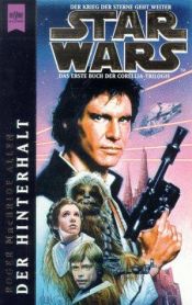 book cover of Star Wars. Der Hinterhalt. Das erste Buch der Corellia- Trilogie. by Roger MacBride Allen