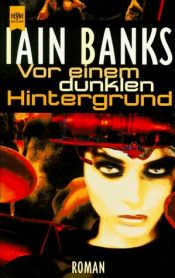 book cover of Vor einem dunklen Hintergrund by Iain Banks