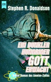 book cover of Ein dunkler hungriger Gott erwacht. 3. Roman des Amnion- Zyklus. by Stephen R. Donaldson