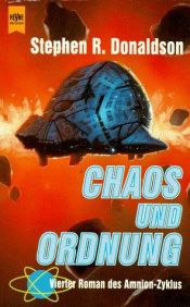 book cover of Chaos und Ordnung. 4. Roman des Amnion- Zyklus. by Stephen R. Donaldson