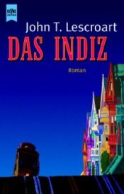 book cover of Das Indiz by John T. Lescroart