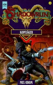 book cover of Shadowrun. Kopfjäger. Dreißigster Band des Shadowrun- Zyklus. by Mel Odom