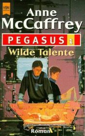 book cover of Wilde Talente by Anne McCaffrey