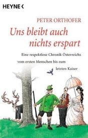 book cover of Uns bleibt auch nichts erspart by Peter Orthofer