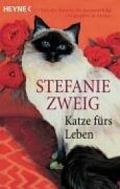 book cover of Katze fürs Leben. 4 CDs. (Audio Books) by Stéphanie Zweig