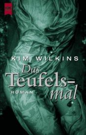 book cover of Das Teufelsmal by Kim Wilkins