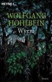 book cover of Wyrm by Волфганг Холбайн