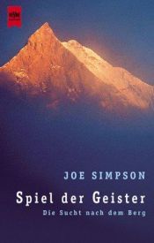 book cover of Spiel der Geister. Die Sucht nach dem Berg by Joe Simpson