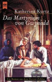 book cover of Das Martyrium von Gwynedd by Katherine Kurtz