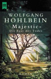 book cover of Majestic: Die Saat des Todes by Wolfgang Hohlbein
