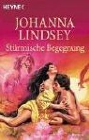 book cover of Stürmische Begegnung by Johanna Lindsey