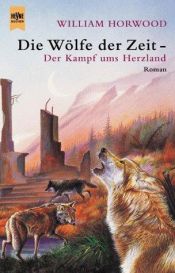 book cover of Die Wölfe der Zeit by William Horwood