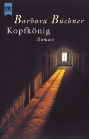 book cover of Kopfkönig by Barbara Büchner