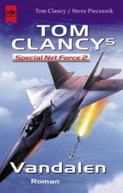 book cover of Tom Clancy`s Special Net Force 2. Vandalen by توم كلانسي