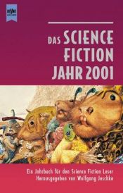 book cover of Das Science Fiction Jahr 2001. ( Jahrbuch für den Science Fiction Leser, 16). by Wolfgang Jeschke