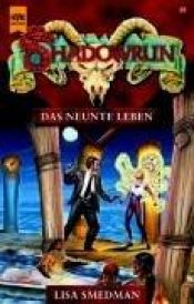 book cover of Shadowrun [--]: Das neunte Leben by Lisa Smedman