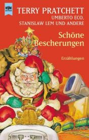 book cover of Schöne Bescherungen. Komische phantastische Geschichten. by テリー・プラチェット