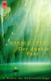 book cover of Höhlenwelt-Saga, Bd. 3: Der dunkle Pakt by Harald Evers