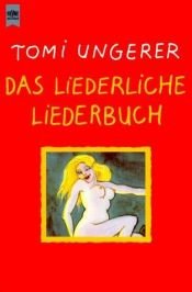 book cover of Das liederliche Liederbuch by Томи Унгерер