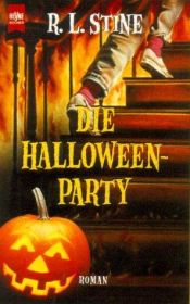 book cover of Die Halloween- Party by R. L. Stine