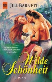 book cover of Wilde Schönheit by Jill Barnett