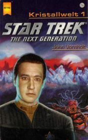 book cover of Star Trek. The Next Generation 74. Kristallwelt 01. by John Vornholt